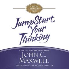 JumpStart Your Thinking by John C. Maxwell audiobook