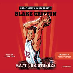 Great Americans in Sports: Blake Griffin by Matt Christopher audiobook