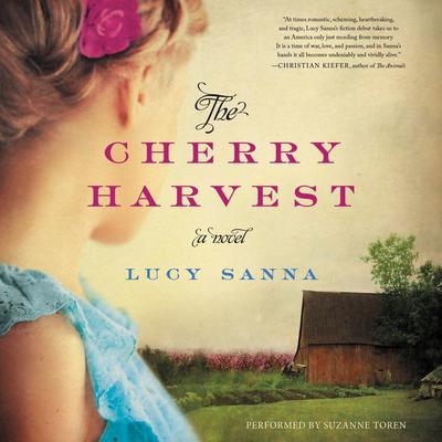 The Cherry Harvest by Lucy Sanna audiobook