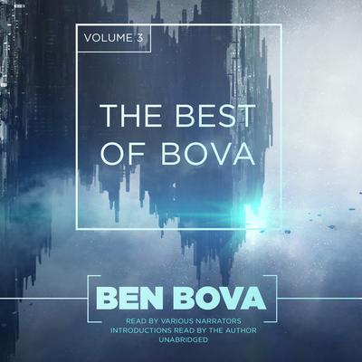 The Best of Bova, Vol. 3 by Ben Bova audiobook