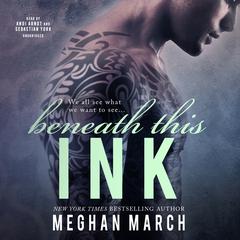 Beneath This Ink by Meghan March audiobook
