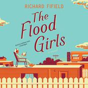 The Flood Girls by  Richard Fifield audiobook