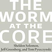 The Worm at the Core by  Jeff Greenberg audiobook