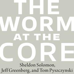 The Worm at the Core by Jeff Greenberg audiobook