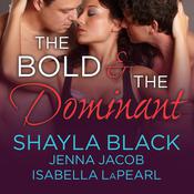 The Bold and the Dominant by  Jenna Jacob audiobook