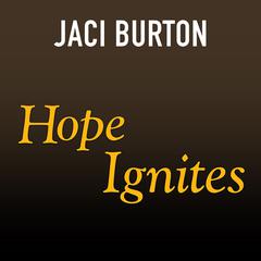Hope Ignites by Jaci Burton audiobook