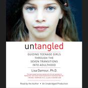 Untangled by  Lisa Damour PhD audiobook