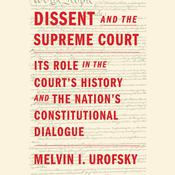 Dissent and the Supreme Court by  Melvin I. Urofsky audiobook