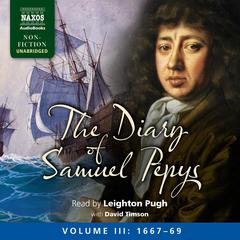 The Diary of Samuel Pepys, Volume III: 1667-1669 by Samuel Pepys audiobook