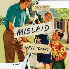 Mislaid by Nell Zink audiobook