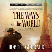 The Ways of the World by  Robert Goddard audiobook
