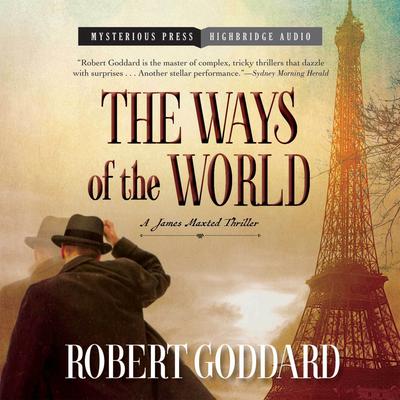 The Ways of the World by Robert Goddard audiobook