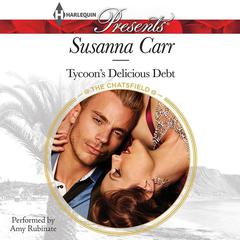 Tycoon’s Delicious Debt by Susanna Carr audiobook