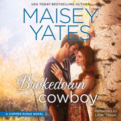 Brokedown Cowboy by Maisey Yates audiobook