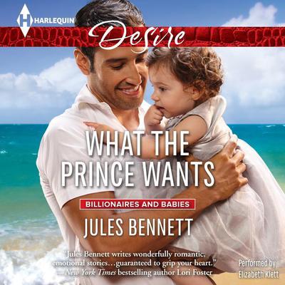 What the Prince Wants by Jules Bennett audiobook