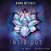 Insidious by  Dawn Metcalf audiobook