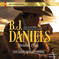 Double Play by B. J. Daniels audiobook