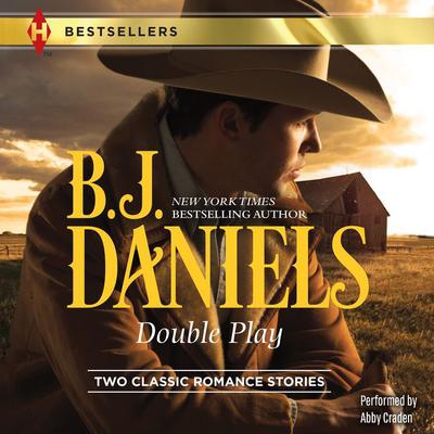 Double Play by B. J. Daniels audiobook
