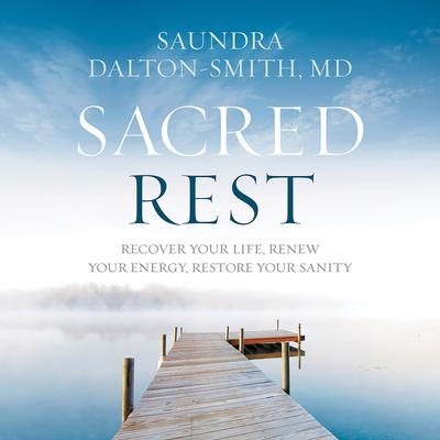 Sacred Rest by Saundra Dalton-Smith audiobook
