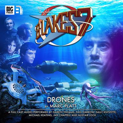 Blake’s 7: Drones by Marc Platt audiobook