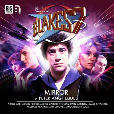 Blake’s 7: Mirror by Peter Anghelides audiobook