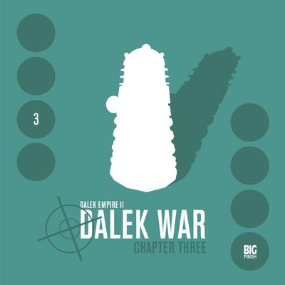 Dalek Empire 2.3: Dalek War, Chapter 3 by Nicholas Briggs audiobook