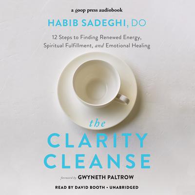 The Clarity Cleanse by Habib Sadeghi audiobook