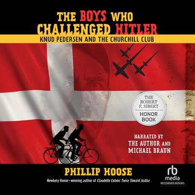 The Boys Who Challenged Hitler by Phillip Hoose audiobook