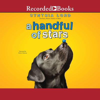 A Handful of Stars by Cynthia Lord audiobook