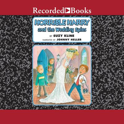 Horrible Harry and the Wedding Spies by Suzy Kline audiobook