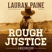 Rough Justice by  Lauran Paine audiobook