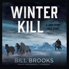 Winter Kill by Bill Brooks audiobook