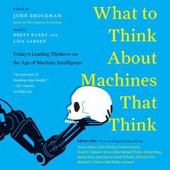 What to Think About Machines That Think by John Brockman audiobook
