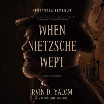 When Nietzsche Wept by Irvin D. Yalom audiobook