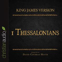 Holy Bible in Audio - King James Version: 1 Thessalonians by David Cochran Heath audiobook