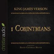 Holy Bible in Audio - King James Version: 1 Corinthians by  David Cochran Heath audiobook