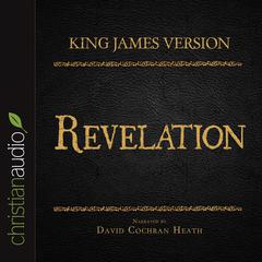 Holy Bible in Audio - King James Version: Revelation by David Cochran Heath audiobook