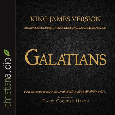 Holy Bible in Audio - King James Version: Galatians by David Cochran Heath audiobook