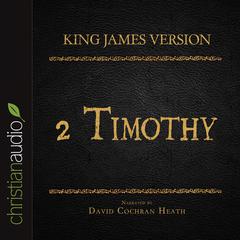 Holy Bible in Audio - King James Version: 2 Timothy by David Cochran Heath audiobook
