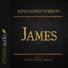 Holy Bible in Audio - King James Version: James by David Cochran Heath audiobook