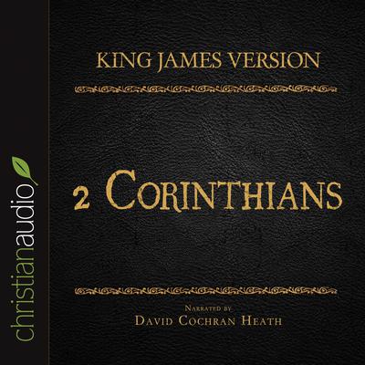 Holy Bible in Audio - King James Version: 2 Corinthians by David Cochran Heath audiobook