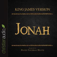 Holy Bible in Audio - King James Version: Jonah by David Cochran Heath audiobook