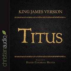 Holy Bible in Audio - King James Version: Titus by David Cochran Heath audiobook