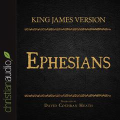 Holy Bible in Audio - King James Version: Ephesians by David Cochran Heath audiobook
