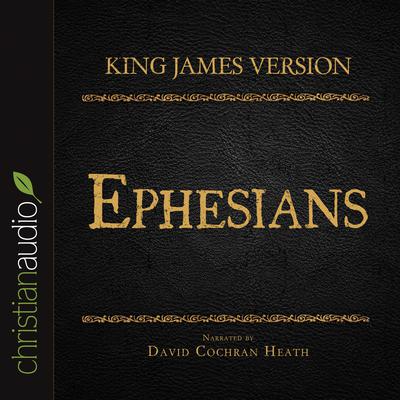 Holy Bible in Audio - King James Version: Ephesians by David Cochran Heath audiobook