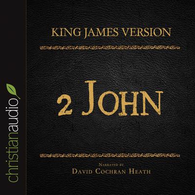 Holy Bible in Audio - King James Version: 2 John by David Cochran Heath audiobook