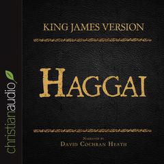 Holy Bible in Audio - King James Version: Haggai by David Cochran Heath audiobook