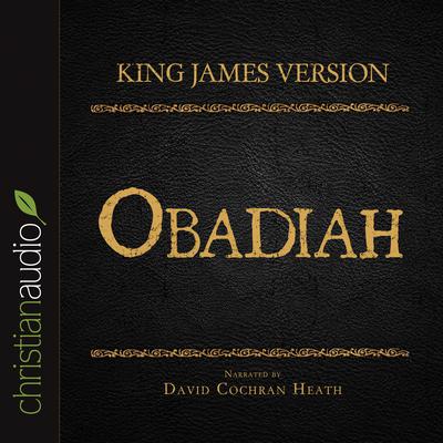 Holy Bible in Audio - King James Version: Obadiah by David Cochran Heath audiobook