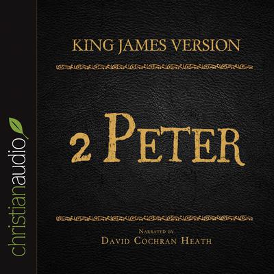 Holy Bible in Audio - King James Version: 2 Peter by David Cochran Heath audiobook