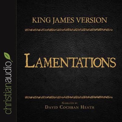 Holy Bible in Audio - King James Version: Lamentations by David Cochran Heath audiobook